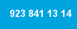 923 841 13 14